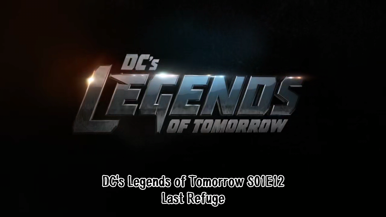 Legends of Tomorrow S01E12